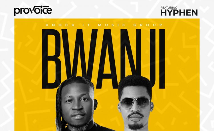 Provoice Bwanji Ft Hyphen | Download 2024