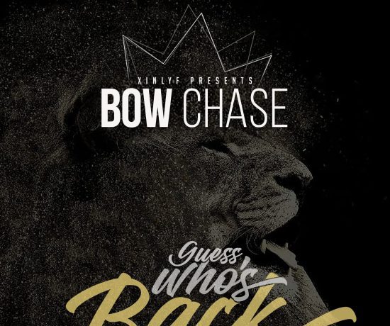 Bow Chase – Guess Who’s Back | Download 2024