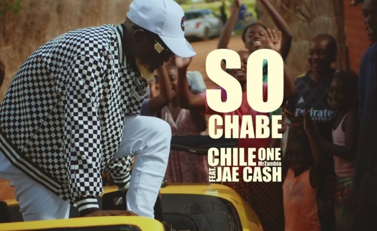 Chile One Mr Zambia Ft. Jae Cash – So Chabe | Video 2024