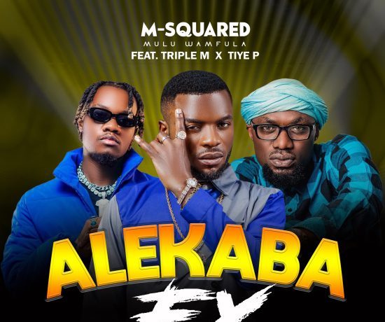 M Squared Mulu Wamfula Ft. Triple M & Tiye P – Alekaba Ex | Download 2024