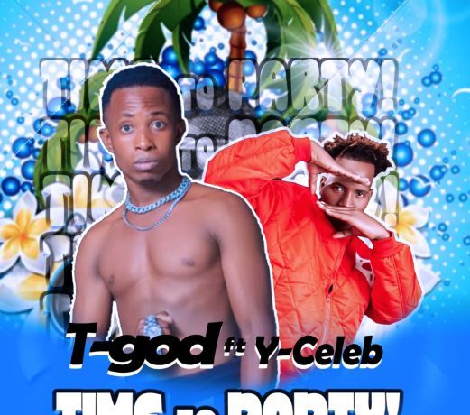 T God Ft Y Celeb – Time To Party | Download 2024