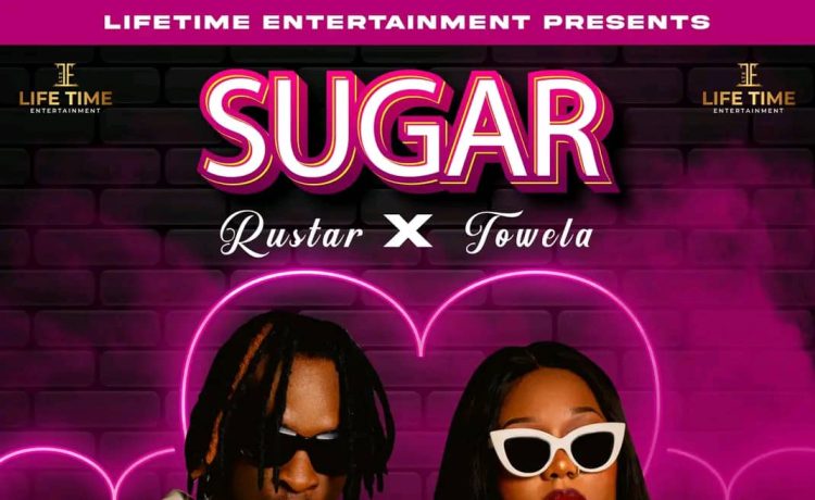 Rustar Ft. Towela Kaira – Sugar | Download 2024