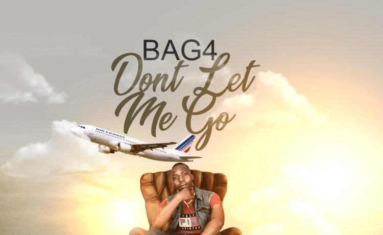 Bag4 – Dont Let Me Go (prod. Csquared Cleogz) Download