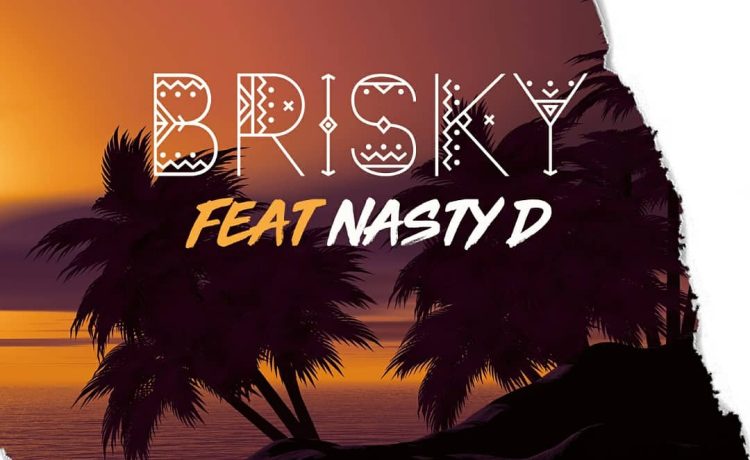 Brisky Ft. Nasty D – Sobatambe Download