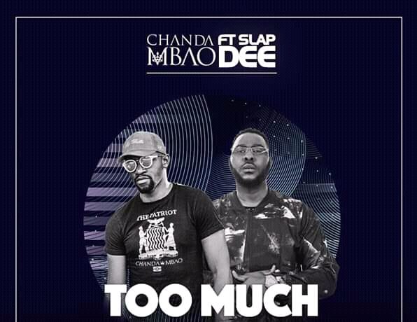 Chanda Mbao Ft. Slapdee – Too Much Download