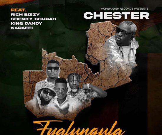 Chester Ft. Dandy Crazy, Rich Bizzy, Shenky, Kadafi – Fyalungula Download