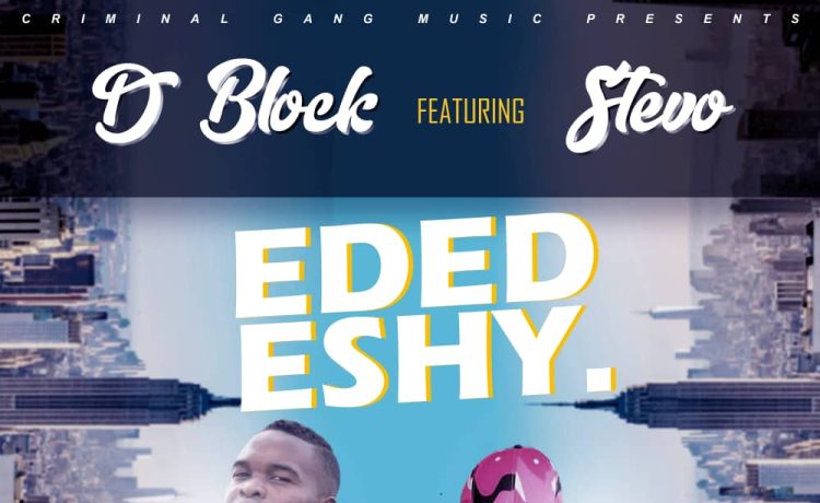 D Block Ft. Stevo – Idedeshe (prod. Stryda) Download