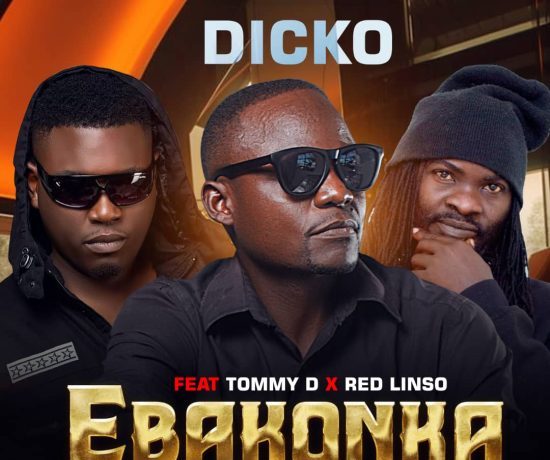 Dicko Ft Tommy D & Red Linso – Ebakonka Download