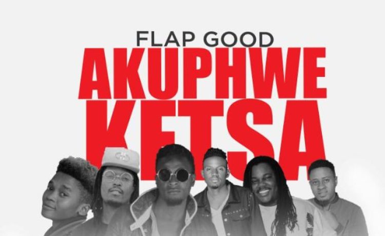 Download Flap Good Akuphweketsa Ft Waxy K, Nepman, Saint, Blackjak, & Nesnes