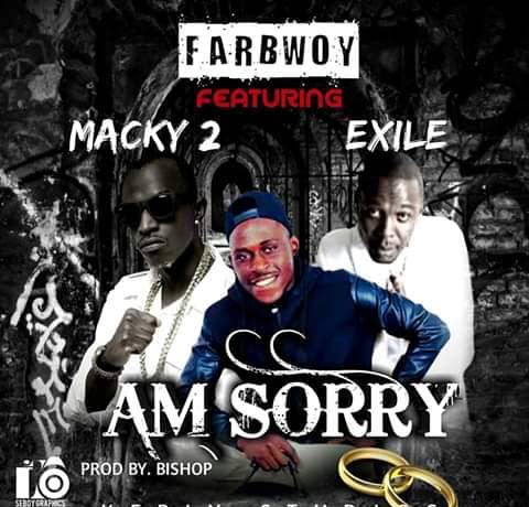 Farbwoy Rona Ft. Macky 2 & Exile – Am Sorry Download