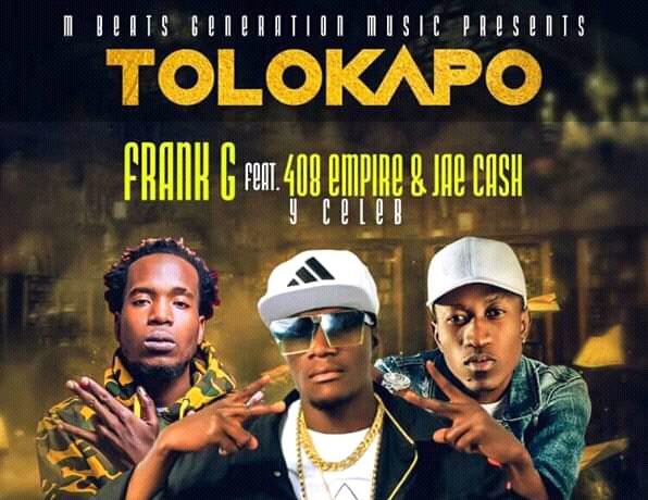 Frank G Ft. Y Celeb (408 Empire) X Jae Cash – Tolokapo Download