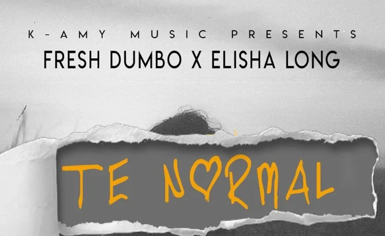 Fresh Dumbo Ft. Elisha Long – Te Normal (prod. Kb) Download