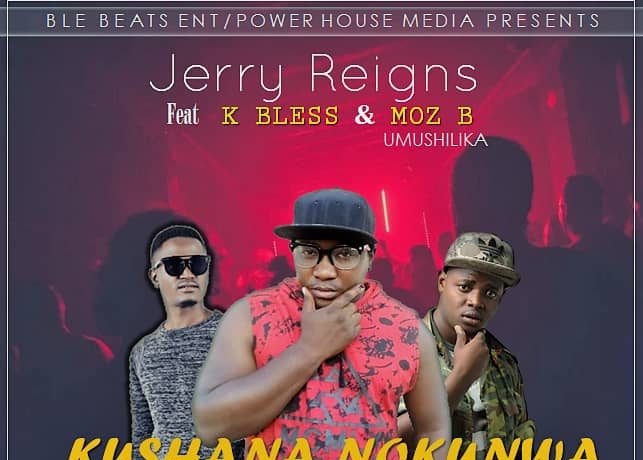 Jerry Reigns Ft. K Bless X Moz B – Nokunwa Download