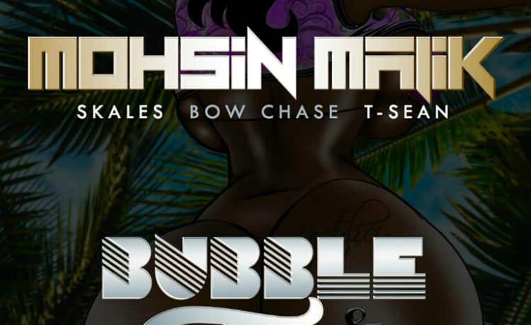 Mohsin Malik X Bow Chase X T Sean X Skales – Bubble And Flex Download