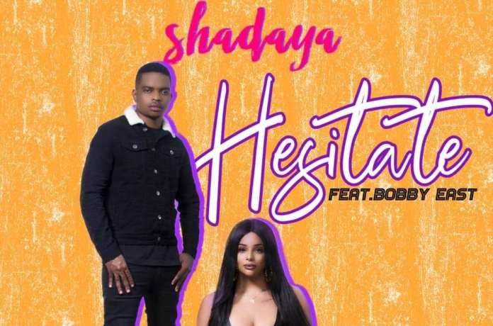 Shadaya Ft. Bobby East – Hesitate Download