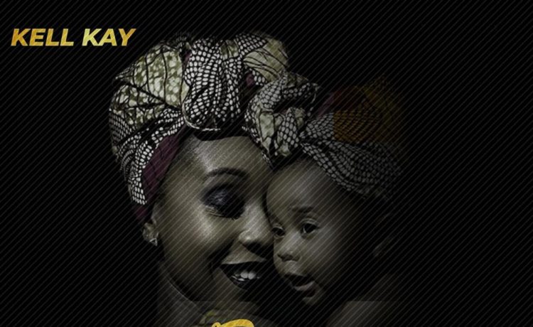 Download: Kell Kay – For My Mama ft Kambwiri Sisters (Prod. Henwood ...