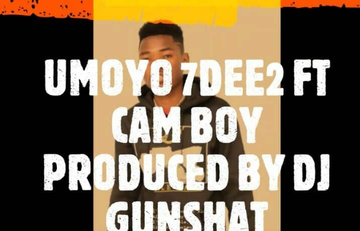 7dee2 Ft. Cam Boy – Umoyo Download