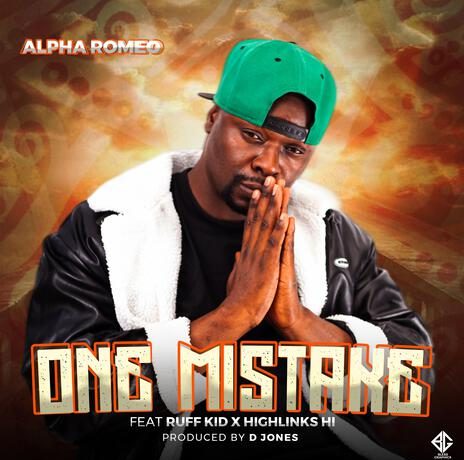 Alpha Romeo Ft Ruff Kid & Highlinks – One Mistake Download