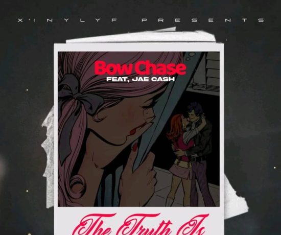 Bow Chase Ft Jae Cash – The Truth Is Download