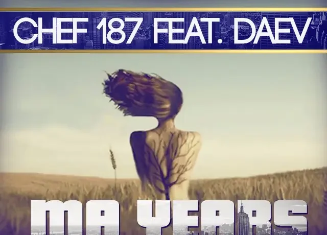 Chef 187 Ft. Daev – Ma Years Download