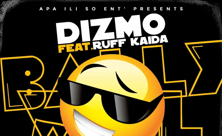 Dizmo Ft. Ruff Kid – Bally Will Pay Download