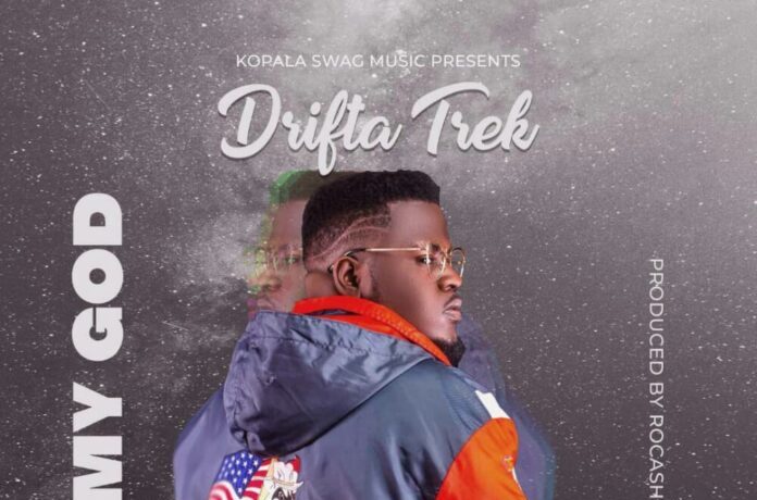 Drifta Trek – Oh My God Download