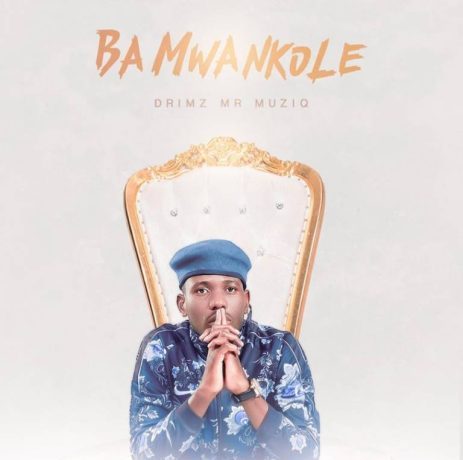 Drimz – Ba Mwankole Download