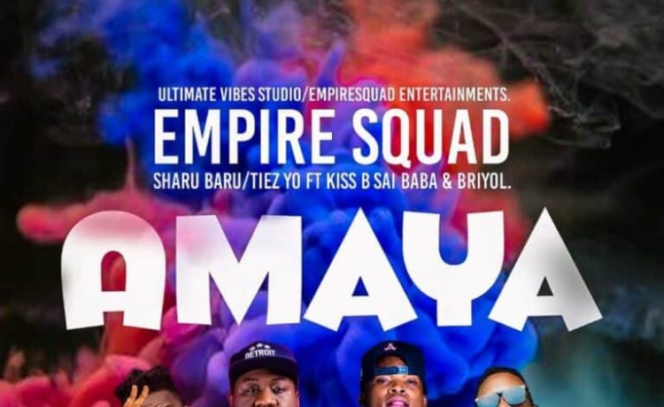 Empire Squad Ft. Kiss B Sai Baba & Briyol – Amaya Download