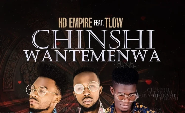 Hd Empire Ft. T Low – Chinshi Wantemenwa Download