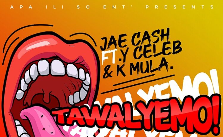 Jae Cash Ft Y Celeb & K Mula – Tawalyemo Download