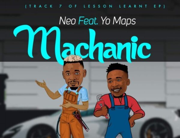 Neo Ft. Yo Maps – Mechanic Download