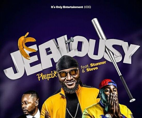 Phyzix Ft. Stevo & Stunner – Jealousy Download