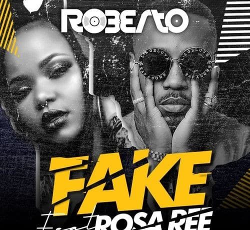 Roberto Ft. Rosa Ree – Fake Download