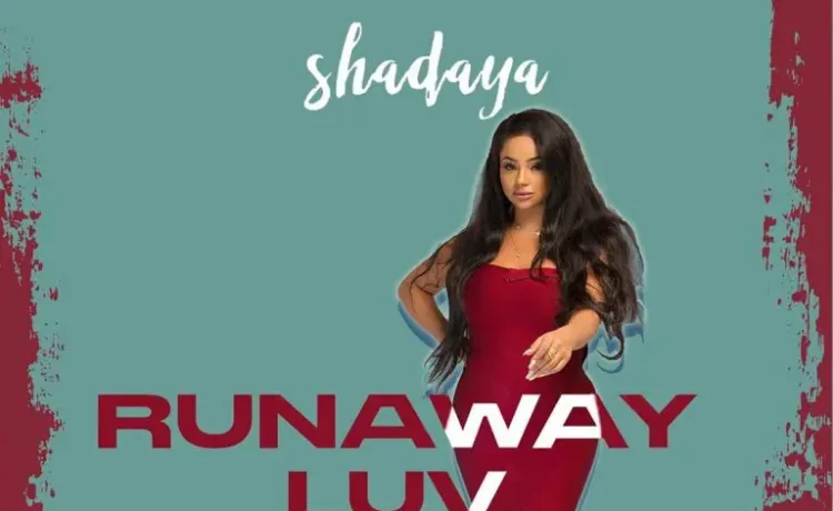 Shadaya – Runaway Luv Download