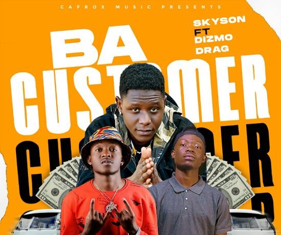 Skyson Ft. Dizmo & Drag – Ba Customer Download