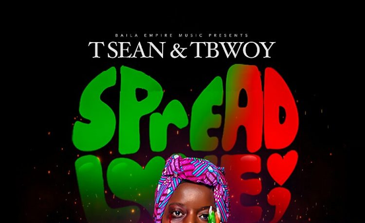 T Sean & T Bwoy – Spread Love (prod. Uptown Beats) Download