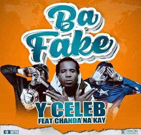 Y Celeb Ft. Chanda Na Kay – Ba Fake Download