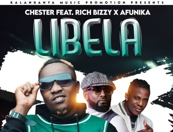 Chester Ft. Rich Bizzy & Afunika – Libela Download