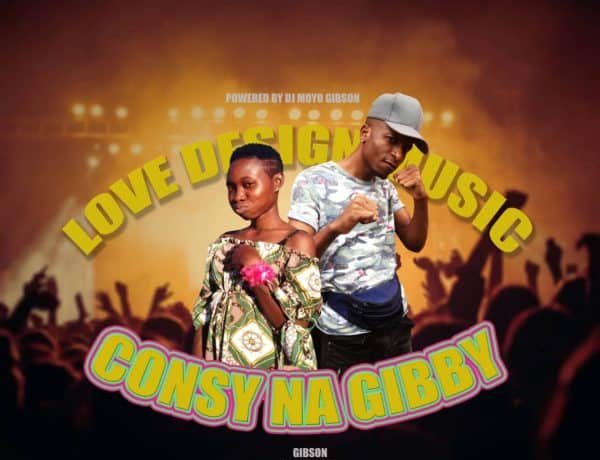 Consy Na Gibby – Baby Boy I Love You (prod. Dj Moyo Gibson) Download