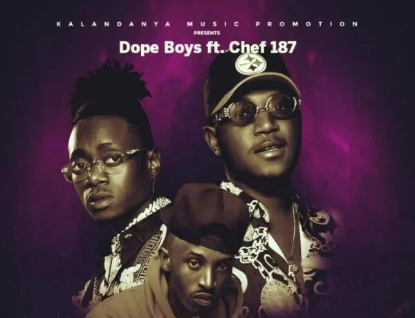 Dope Boys Ft. Chef 187 – Ka Ndande Download