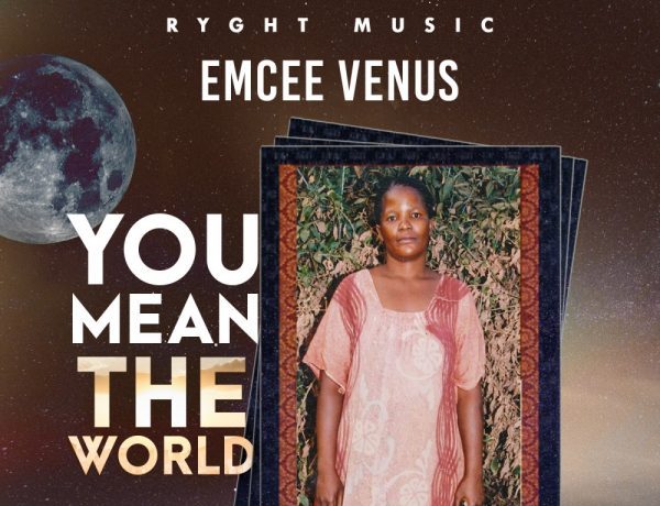 Emcee Venus Ft Beto 360 – You Mean The World Download