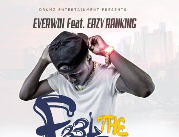 Everwin Ft. Easy Ranking – Feel The Vibe Download