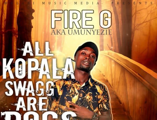 Fire G – All Kopala Swagg Are Dogs Download