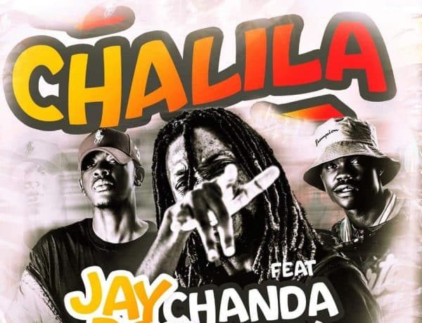 Jay Rox Ft. Chanda Na Kay – Chalila Download