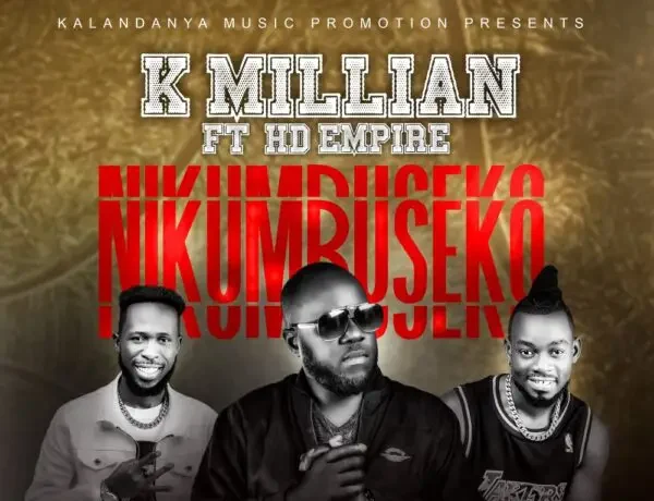 K Millian Ft. Hd Empire – Nikumbuseko Download