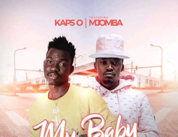 Kaps~o Ft. Mjomba – My Baby (love You) Download