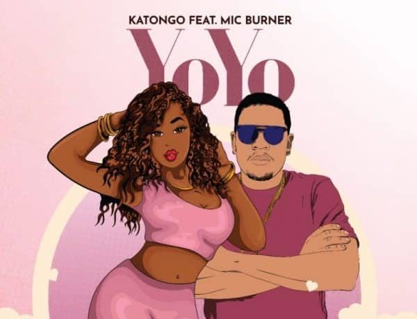 Katongo Ft. Mic Burner – Yoyo Download