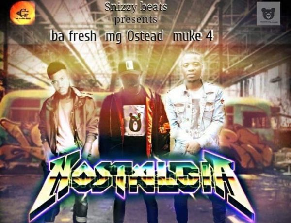 Mg Ostead Ft Ba Fresh & Muke4 – Nostalgia Download