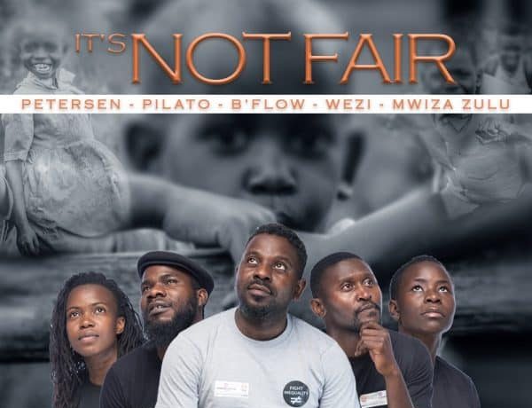 Petersen, Pilato, B Flow, Wezi & Mwiza Zulu – It’s Not Fair Download