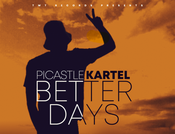 Picastle Kartel – Better Days Download